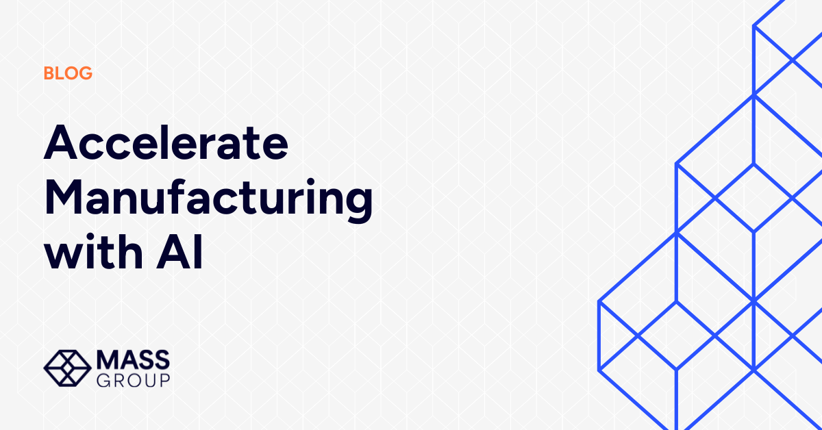 Accelerate Manufacturing  with AI